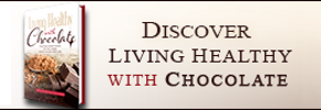 Living Healthy with Chocolate